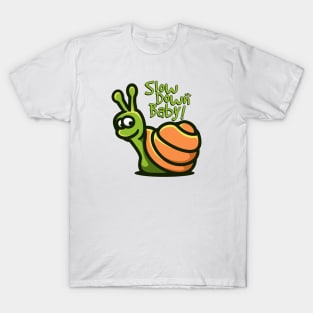 Snail Slow Down Baby T-Shirt